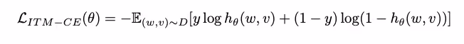 Mathematical formula for cross-entropy loss used in image-text matching, showing expectation over data distribution of y log and (1-y) log terms involving function h theta of w and v.